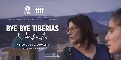 Palestine Cinema Days @ The Yard: Bye Bye Tiberias