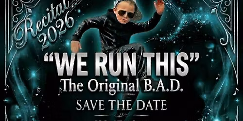 Bloom Academy of Dance presents "We run this - the Original B.A.D."