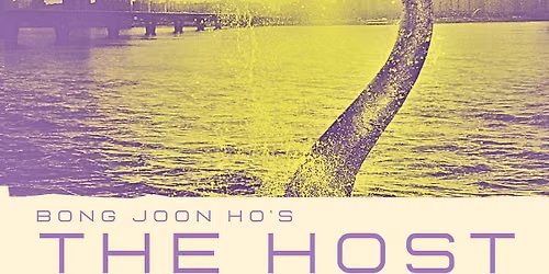 October Creature Features: The Host (2006) | Lansing, MI | The Green Door