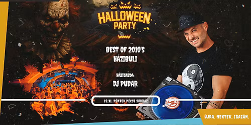 \u26ab\ufe0f\ud83c\udf83\ud83e\udddb S\u00d6RH\u00c1Z HALLOWEEN\ud83e\udddb\ud83c\udf83 \u26ab\ufe0f w\/ \ud83d\udcc0 DJ PUDAR \ud83d\udcc0 Best Of 2010's H\u00e1zibuli