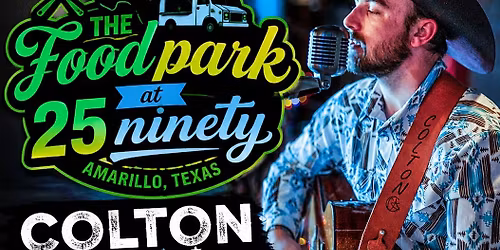 LIVE MUSIC BY COLTON AMERSON AT THE FOODPARK ON 25 NINETY