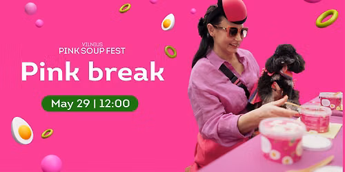 PINK BREAK - \u0161altibar\u0161\u010di\u0173 piet\u0173 pertrauka