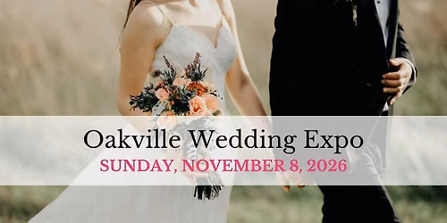 Oakville Wedding Expo Fall 2026