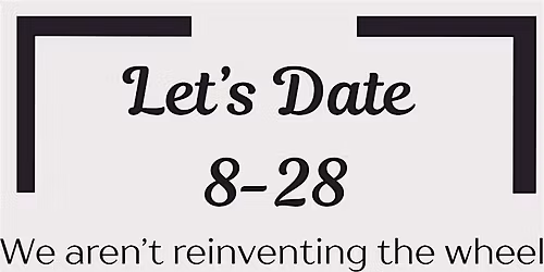 Lets Date 8-28