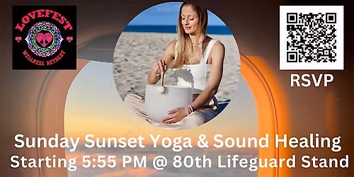 Sunday Sunset Yoga & Sound Healing @80th Lifeguard Stand 10\/26 Please Share