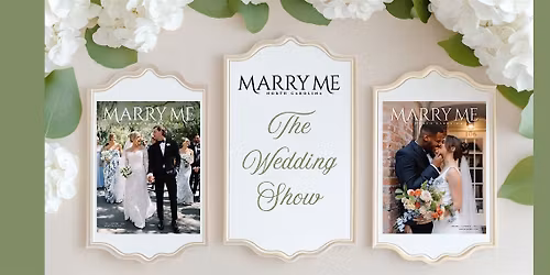 Marry Me North Carolina - The Wedding Show