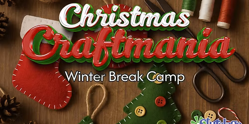 Christmas Craftmania Winter School Break Camp - EAST AMHERST