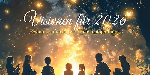 Tiefenentspannung zur Visionsfindung f\u00fcr  2026