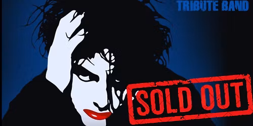 AUSVERKAUFT! -The Cure Tribute - Four Imaginary Boys