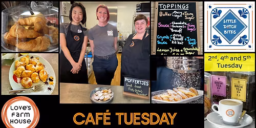 Tuesday Caf\u00e9 at Love's Farm House