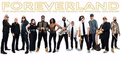 FOREVERLAND - The Electrifying Tribute to the Music of Michael Jackson