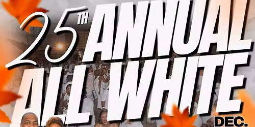 Sam Mac's 25th Annual All White