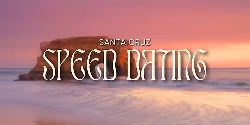 Santa Cruz Speed Dating