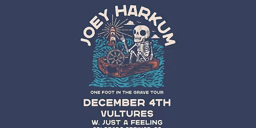 Joey Harkum @ Vultures w\/ Just A Feeling