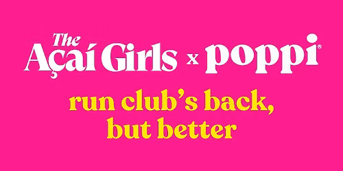 Weekly Run Club - The Acai Girls x poppi at Fulham