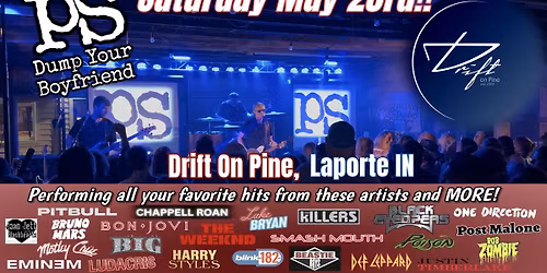 PS at Drift On Pine in Laporte IN Saturday May 23rd!!