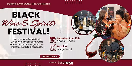 Juneteenth: Black Wine & Spirits Festival!