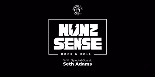 Nunz Sense with Special guest: Seth Adam