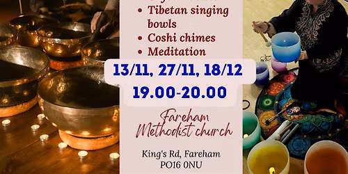 Sound Healing Bath in Fareham. Gong, Tibetan and Crystal  singing bowls