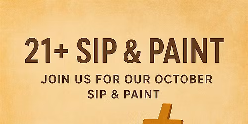 Sip & Paint - Join us for our fall Sip & Paint