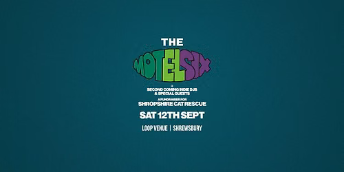 The Motel Six + Second Coming Indie DJs | Shropshire Cat Rescue Fundraiser