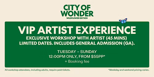 City of Wonder: Wildflower Edition - VIP Experience @ The Garden Gallery