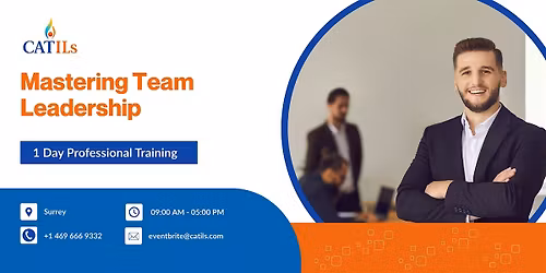 Mastering Team Leadership: 1 Day Professional Training in Surrey