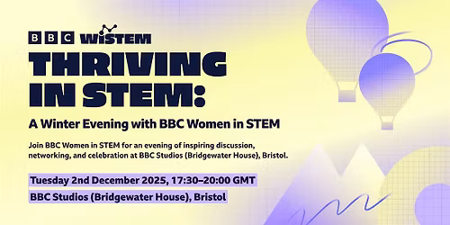 Thriving in STEM: A Winter Evening with BBC Women in STEM