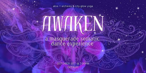 Awaken: a masquerade somatic dance experience