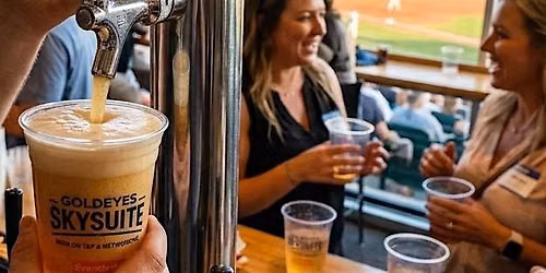Cold Brews & Connections \u2013 Networking Nights @ Goldeyes Skysuite! \u26be