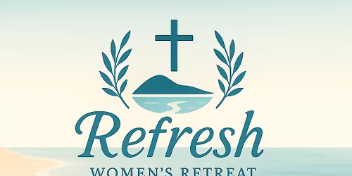 Refresh Women's Retreat
