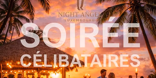 Soir\u00e9e C\u00e9libataires