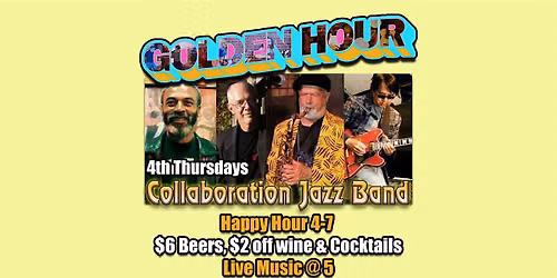 Live Music Happy Hour - Collaboration Jazz Band - 4th Thursdays!