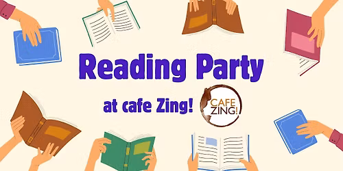 Reading Party at Cafe Zing!
