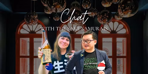 Conversations with the Sake Samurais