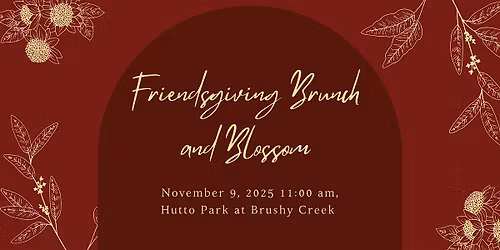 Friendsgiving Brunch and Blossom