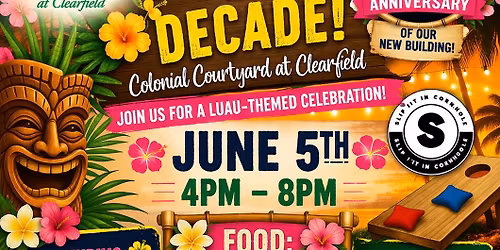 Aloha 10 Year Anniversary with Colonial Courtyard at Clearfield