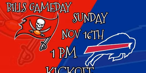 BILLS VS. BUCS                   GAMEDAY                        AT THE SALOON