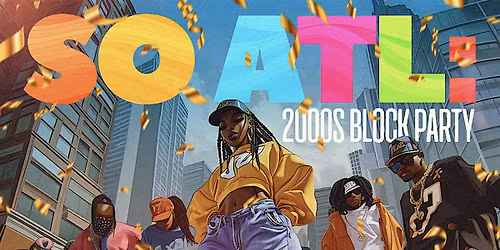 SO ATL 2000s Block Party