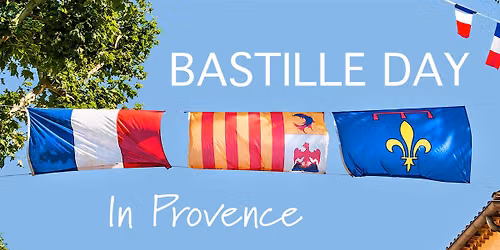 BASTILLE DAY IN PROVENCE!