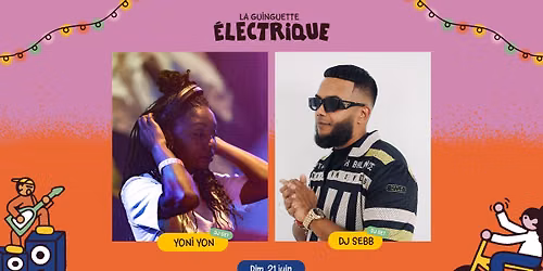 Yoni Yon + DJ Sebb \u2022 La Guinguette \u00c9lectrique