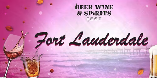 Fort Lauderdale Beer Wine and Spirits Fest