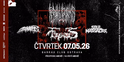 FERAL FORMS (IT), SN\u011aT, FESSUS (AUT), SOUL MASSACRE - Ostrava\/Barr\u00e1k