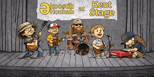 ekoostik hookah at The Kent Stage