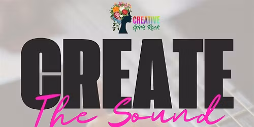 CGR Master Class: Create The Sound (Spring Pilot Program)