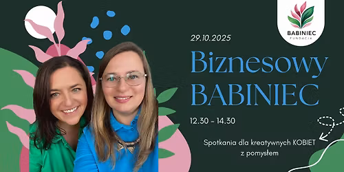 Biznesowy BABINIEC - spotkania dla kreatywnych Kobiet z pomys\u0142em