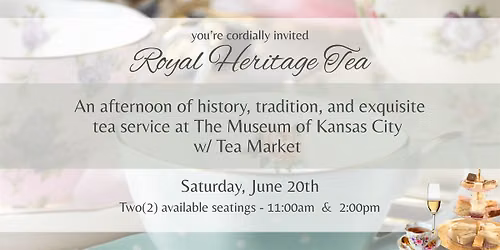 The Heritage Royal Tea with Tea Market & A Slice of British