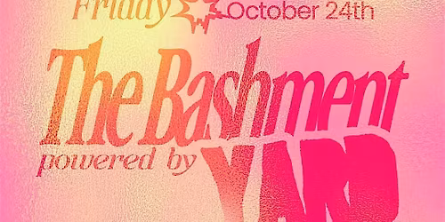 THE BASHMENT - powered by YARD