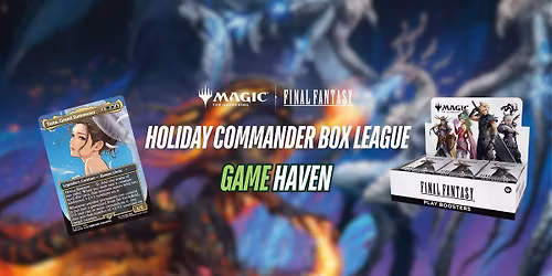 Magic: The Gathering\u00ae | FINAL FANTASY\u2122 Holiday Commander Box League