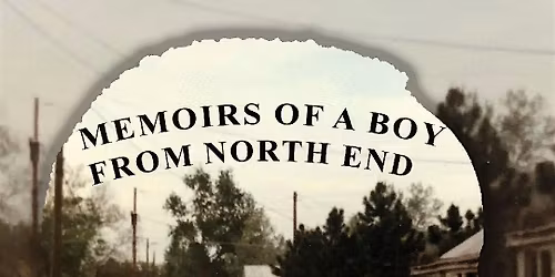 Book Signing Celebration- Memoirs of A Boy From North End
